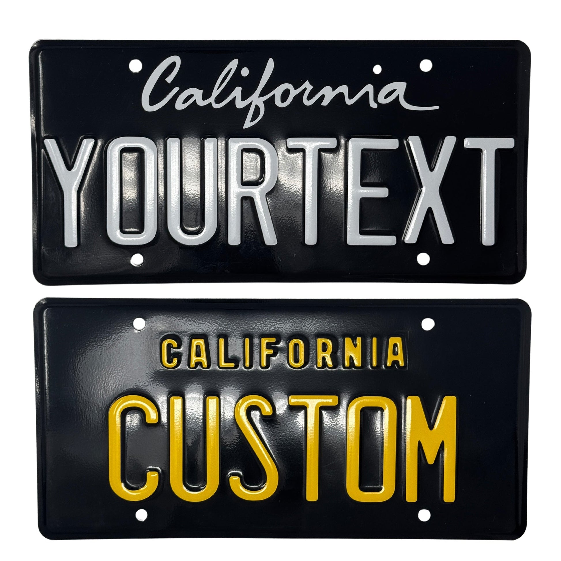 Two California license plates. The top one is a black and white license plate with a cursive "California" writing. The license plate spells out "YOURTEXT". The bottom license plate is a black and yellow license plate that has the legacy style embossed with raised lettering "California" with the license plate reading "CUSTOM."